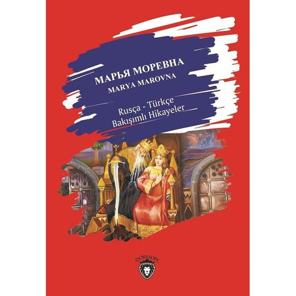 Marya Marovna-Rusça Türkçe Bakışımlı Hikayeler | Dorlion Yayınevi