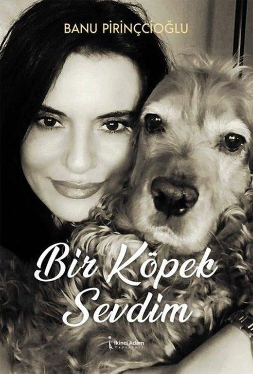 Bir Köpek Sevdim | İkinci Adam Yayınları (İnce Kapak)