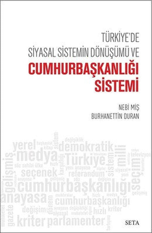Türkiye'de Siyasal Sistemin Dönüşümü ve Cumhurbaşkanlığı Sistemi | Seta Yayınları