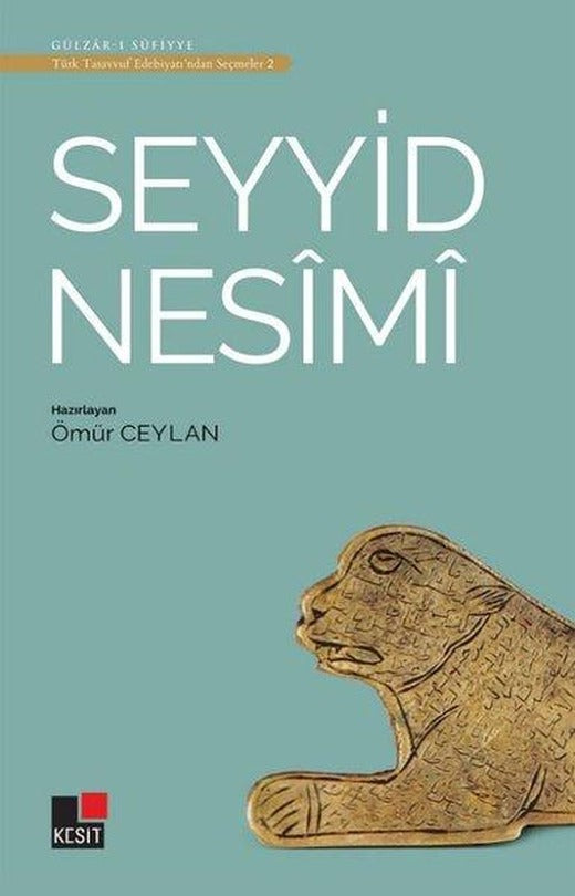 Seyyid Nesimi - Türk Tasavvuf Edebiyatından Seçmeler 2 | Kesit Yayınları (İnce Kapak)
