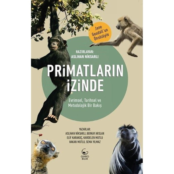 Primatların İzinde - Evrimsel, Tarihsel ve Metodolojik Bir Bakış