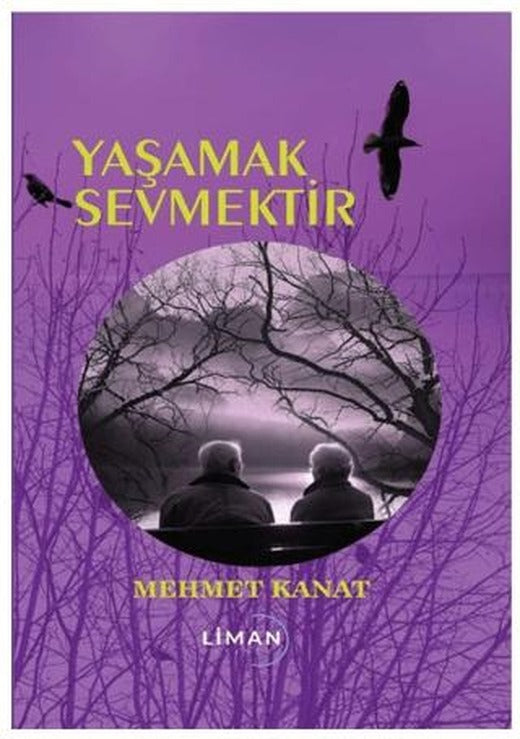 Yaşamak Sevmektir | Liman Yayınevi (Ciltsiz)