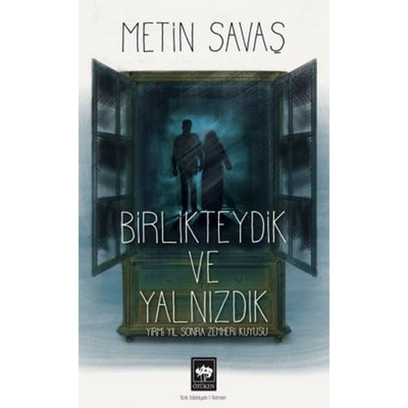 Birlikteydik ve Yalnızdık - Yirmi Yıl Sonra Zemheri Kuyusu | Ötüken Neşriyat Yayınları