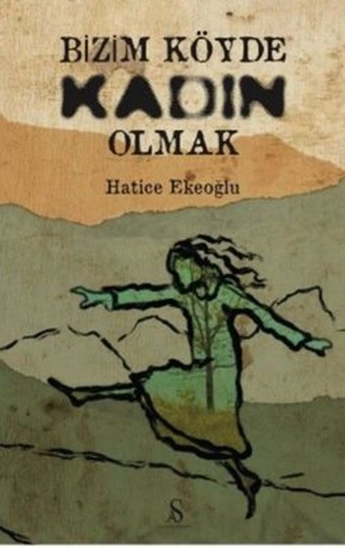 Bizim Köyde Kadın Olmak | Son Adım Yayınları (İnce Kapak )