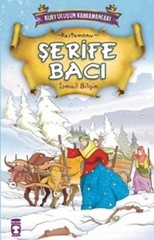 Kurtuluşun Kahramanları - Şerife Bacı | Timaş Çocuk