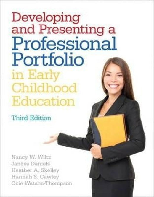 Developing and Presenting a Professional Portfolio in Early Childhood Education | Pearson Education (US)