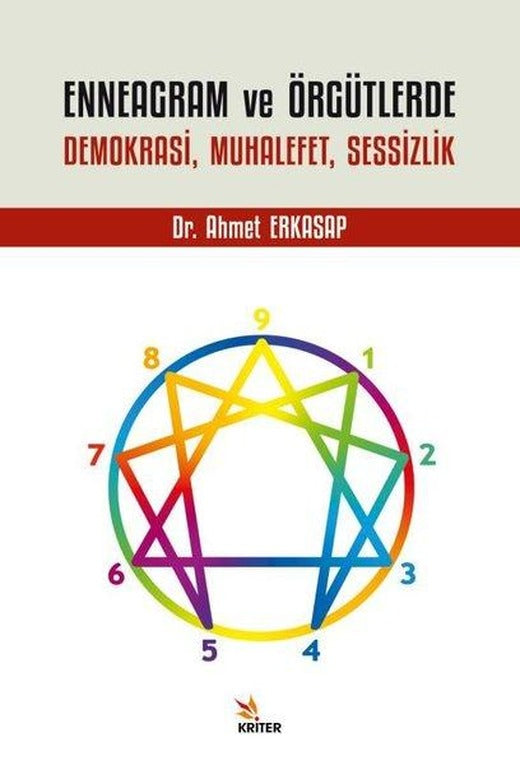 Enneagram ve Örgütlerde Demokrasi Muhalefet Sessizlik | Kriter (İnce Kapak)
