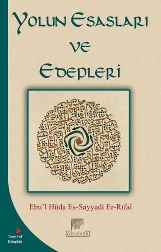 Yolun Esasları ve Edepleri | Gelenek Yayınları - İslam Dizisi (İnce Kapak)