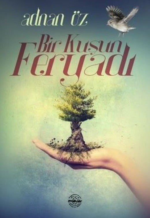 Bir Kuşun Feryadı | Mühür Kitaplığı