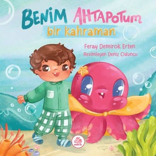 Benim Ahtapotum Bir Kahraman | Pembe Fil Yayınları