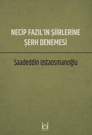 Necip Fazıl'ın Şiirlerine Şerh Denemesi