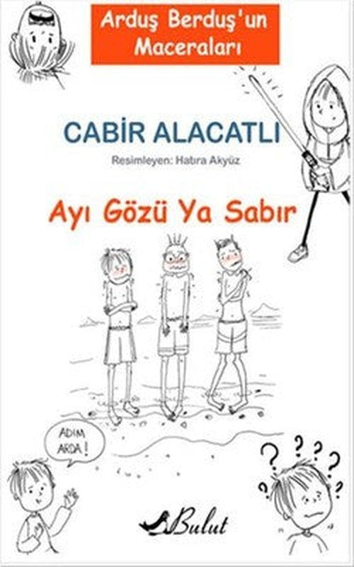 Ayı Gözü Ya Sabır | Bulut Yayınları