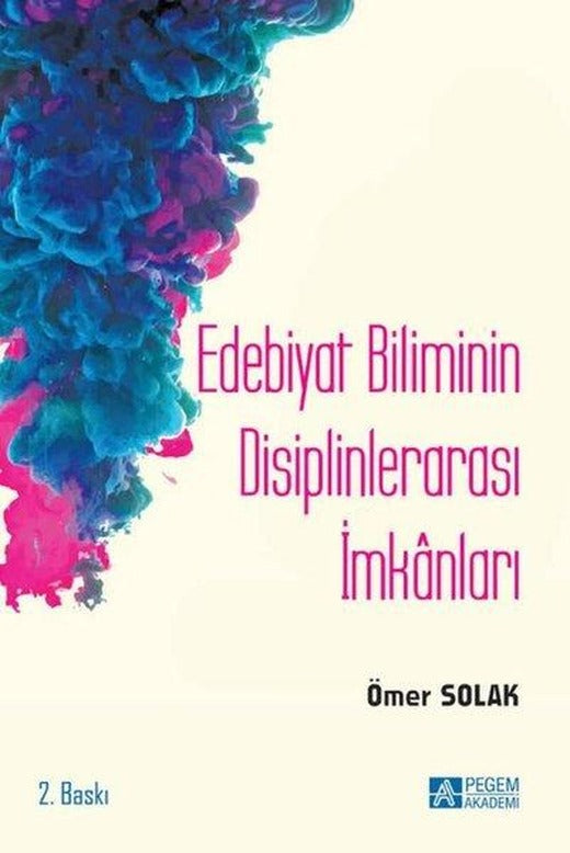 Edebiyat Biliminin Disiplinlerarası İmkanları | Pegem Akademi Yayıncılık (İnce Kapak)