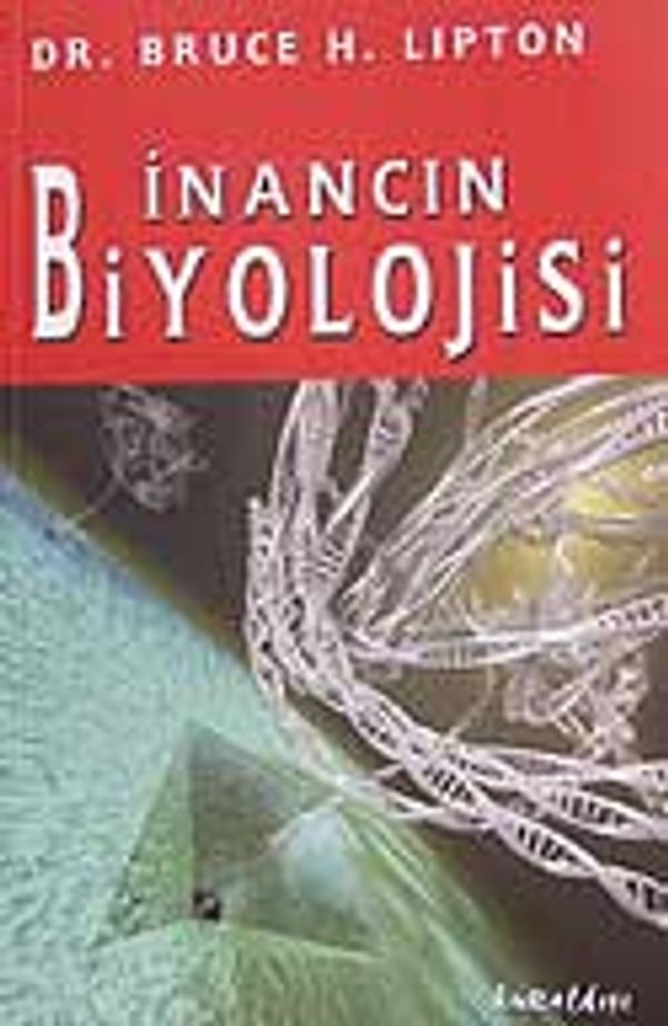 İnancın Biyolojisi | Kuraldışı Yayınları