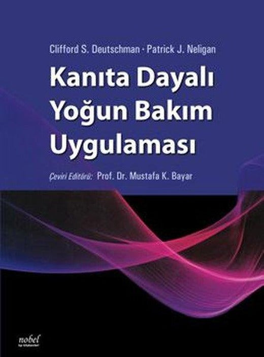 Kanıta Dayalı Yoğun Bakım Uygulaması | Nobel Tıp Kitabevleri (İnce Kapak)