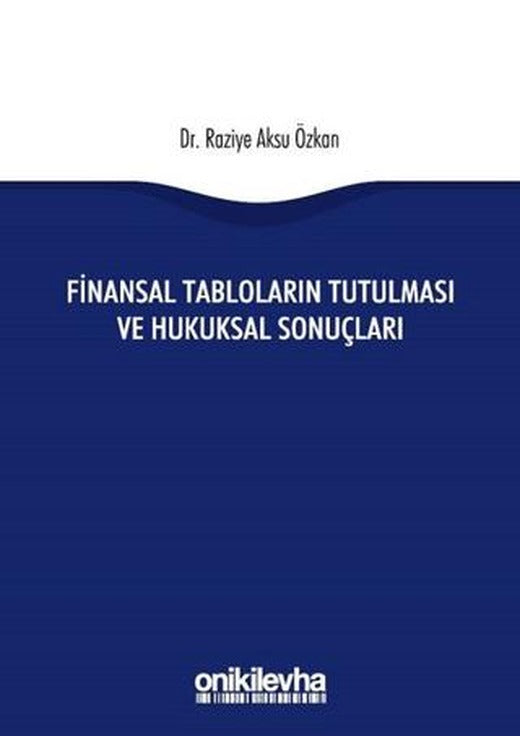Finansal Tabloların Tutulması ve Hukuksal Sonuçları | On İki Levha Yayınları (Ciltsiz)