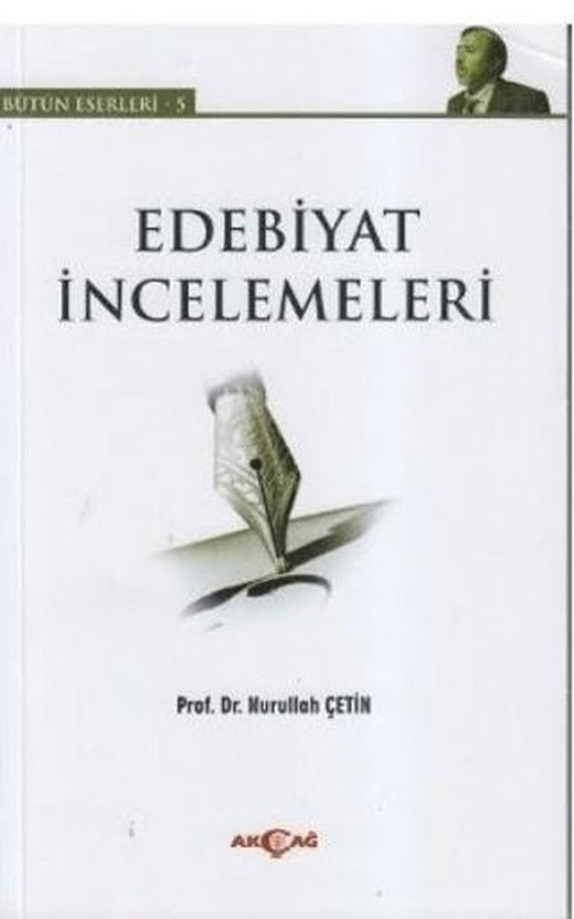 Edebiyat İncelemeleri - Bütün Eserleri 5 | Akçağ Yayınları (Ciltsiz)