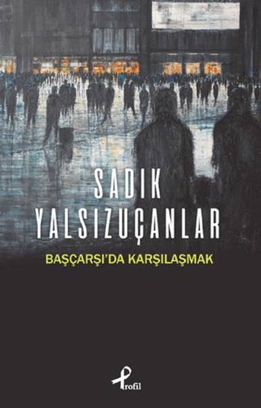 Başçarşı’da Karşılaşmak
