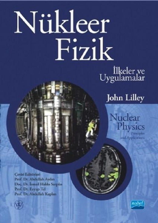 Nükleer Fizik-İlkeler ve Uygulamalar | Nobel Akademik Yayıncılık (İnce Kapak)