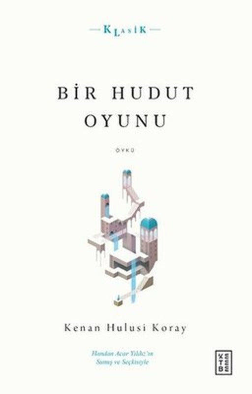 Bir Hudut Oyunu - Öykü | Ketebe Yayınları