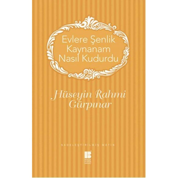 Evlere Şenlik - Kaynanam Nasıl Kudurdu? | Bilge Kültür Sanat (İnce Kapak)