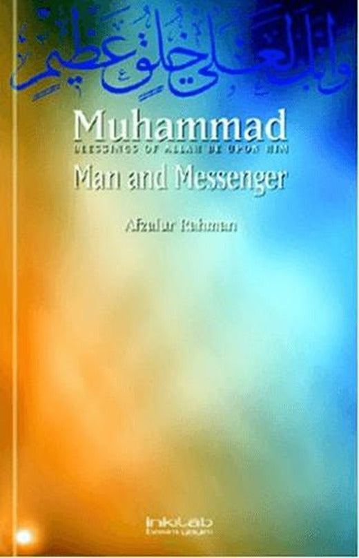Muhammad: Man and Messenger | İnkılab Yayınları (Ciltsiz)