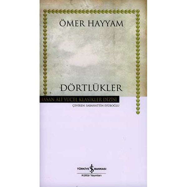 Dörtlükler - Hasan Ali Yücel Klasikleri | İş Bankası Kültür Yayınları