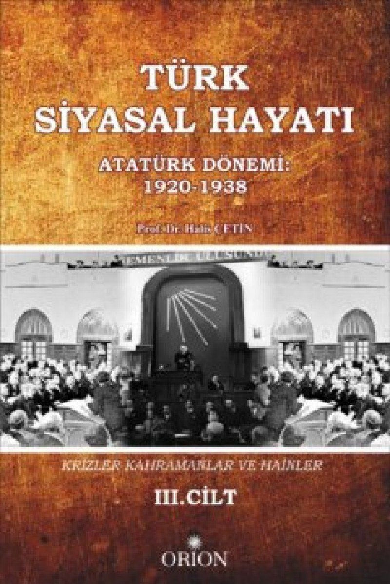 Türk Siyasal Hayatında Krizler Kahramanlar ve Hainler 3. Cilt