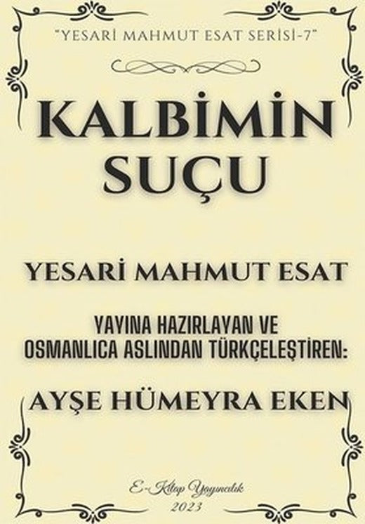 Kalbimin Suçu - Yesari Mahmut Esat Serisi 7 | E Kitap Yayıncılık
