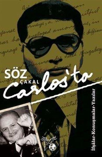 Söz Çakal Carlos'ta - İfşalar - Konuşmalar - Yazılar | Tahkim Yayınevi (İnce Kapak)  - Resim 1