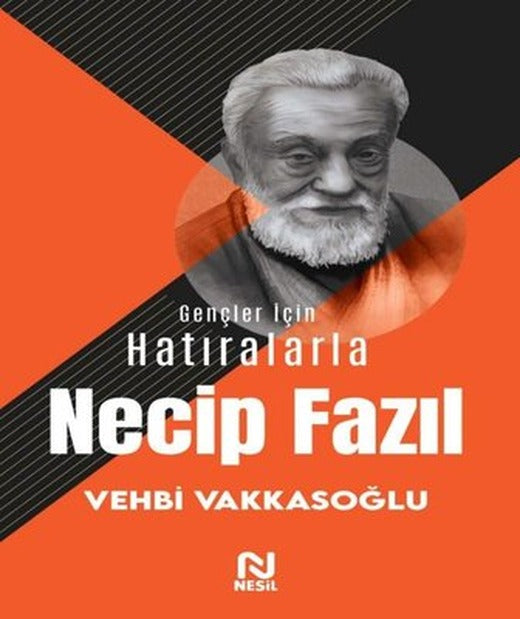 Gençler İçin Hatıralarla Necip Fazıl | Nesil Yayınları