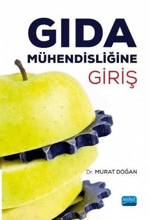Gıda Mühendisliğine Giriş | Nobel Akademik Yayıncılık (İnce Kapak)
