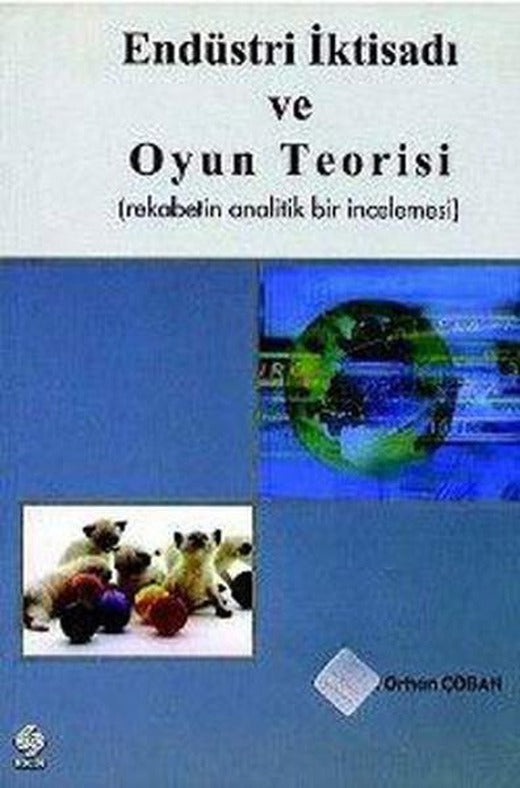 Endüstri İktisadi ve Oyun Teorisi | Ekin Basım Yayın (İnce Kapak)