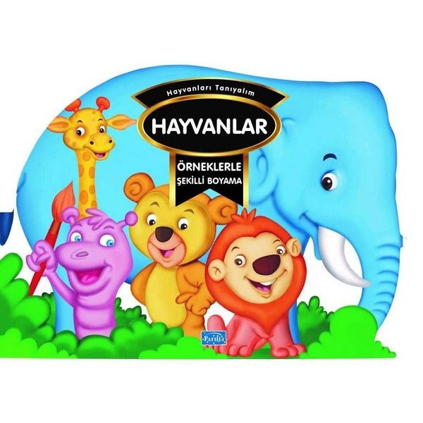 Hayvanlar - Örneklerle Şekilli Boyama | Parıltı Yayınları (İnce Kapak)