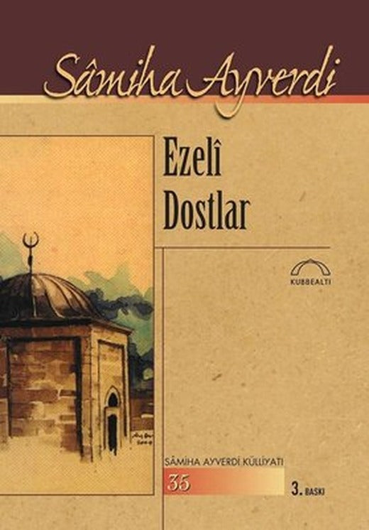 Ezeli Dostlar | Kubbetli Neşriyatı
