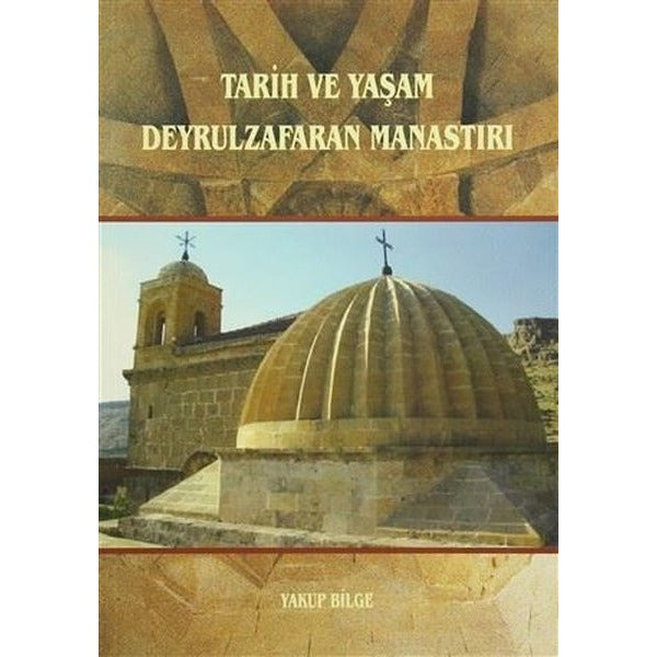 Tarih ve Yaşam Deyrulzafaran Manastırı