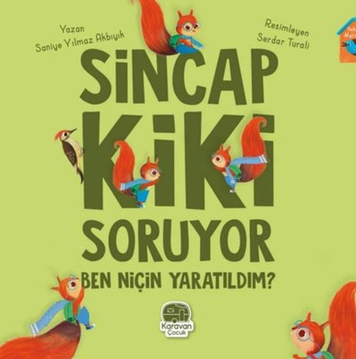 Sincap Kiki Soruyor Ben Niçin Yaratıldım? | Karavan Çocuk
