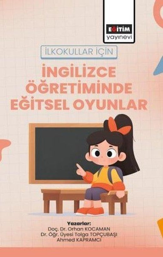 İlkokullar İçin İngilizce Öğretiminde Eğitsel Oyunlar | Eğitim Yayınevi (İnce Kapak)