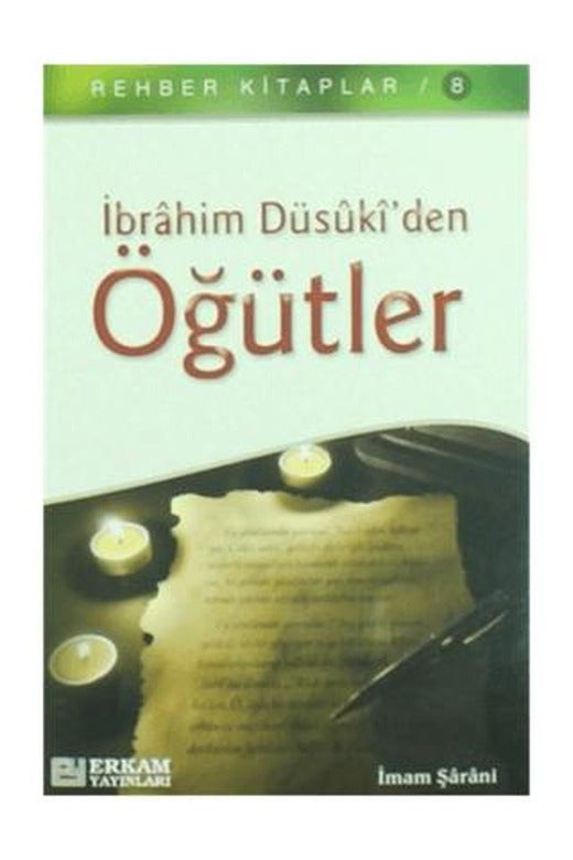 İbrahim Düsuki'den Öğütler | Erkam Yayınları (Ciltsiz)