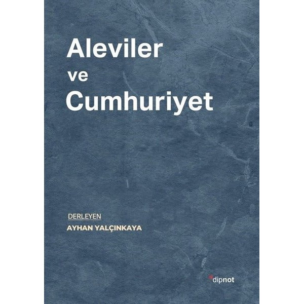 Aleviler ve Cumhuriyet | Dipnot (İnce Kapak)
