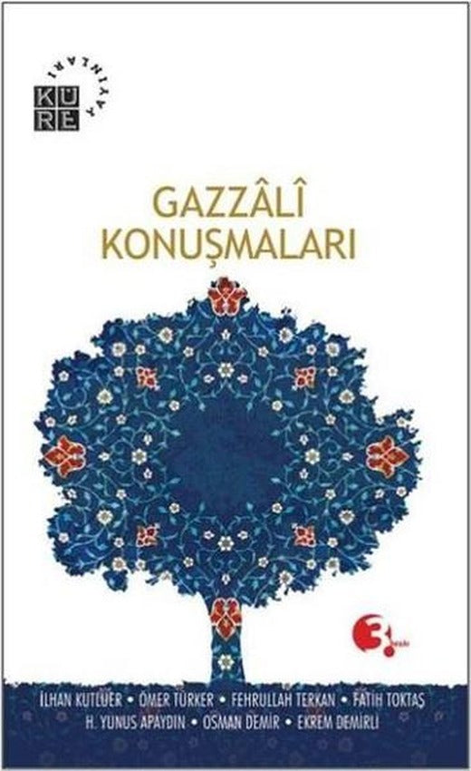 Gazzali Konuşmaları | Küre Yayınları - İslam Felsefesi Dizisi (İnce Kapak)