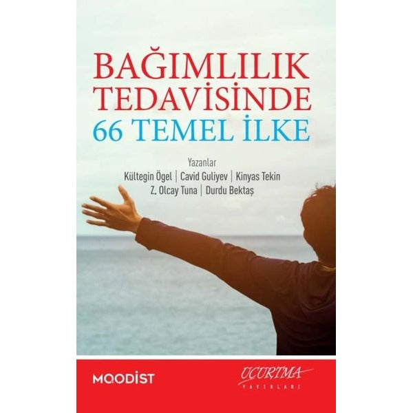 Bağımlılık Tedavisinde 66 Temel İlke | Uçurtma Yayınları (İnce Kapak)