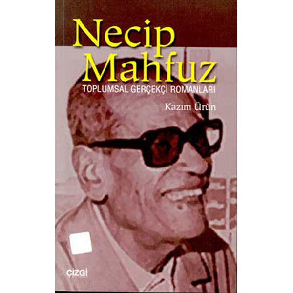 Necip Mahfuz ve Toplumsal Gerçekçi Romanları | Çizgi Kitapevi