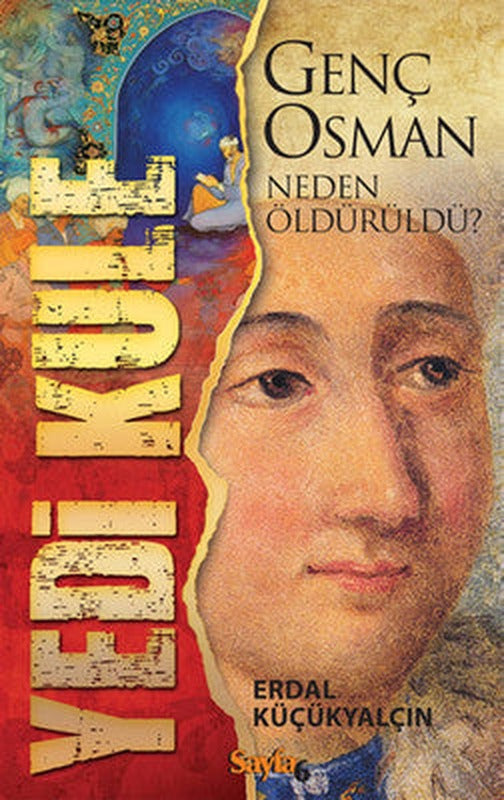 Yedi Kule: Genç Osman Neden Öldürüldü? | Sayfa 6