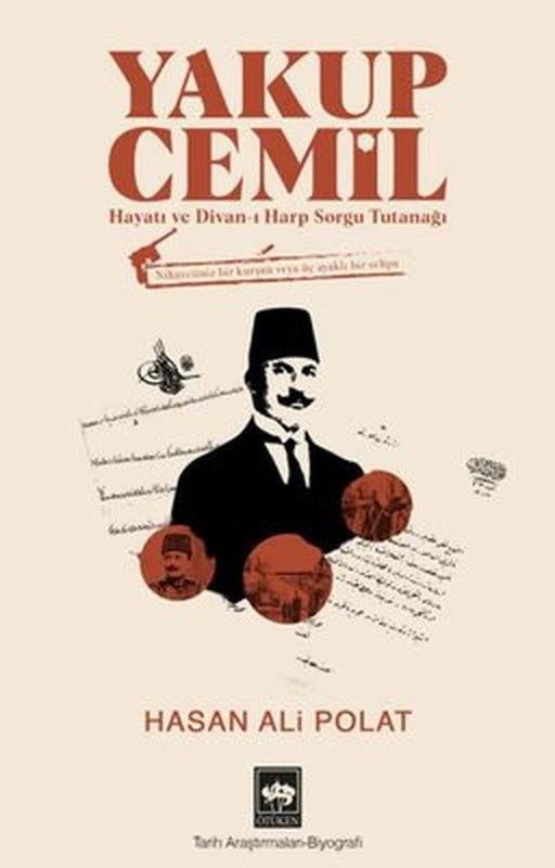 Yakup Cemil: Hayatı ve Divan-ı Harp Sorgu Tutanağı | Ötüken Neşriyat Yayınları