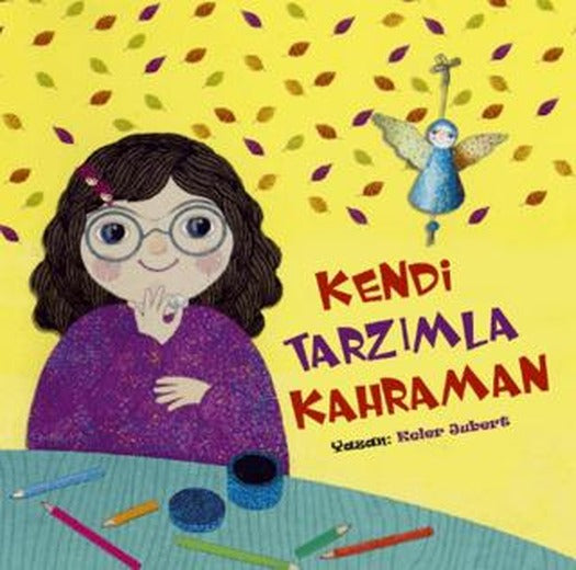 Kendi Tarzımla Kahraman | Tesnim Yayınları (Ciltsiz)