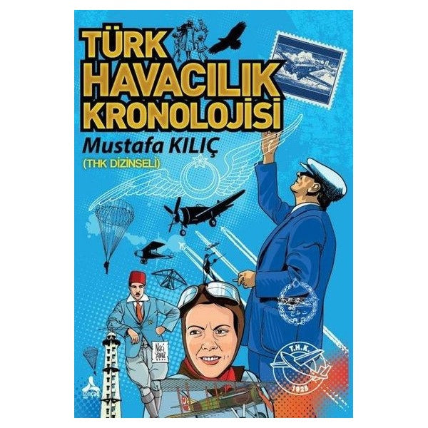 Türk Havacılık Kronolojisi - THK Dizinseli | Sonçağ Yayınları (İnce Kapak)