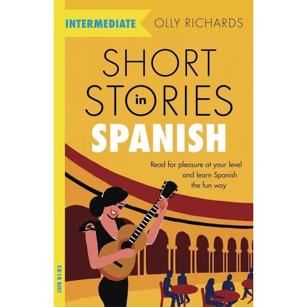 Short Stories in Spanish for Intermediate Learners | John Murray (İnce Kapak)