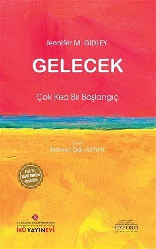 Gelecek: Çok Kısa Bir Başlangıç | İstanbul Kültür Üniversitesi (Cep Boy)