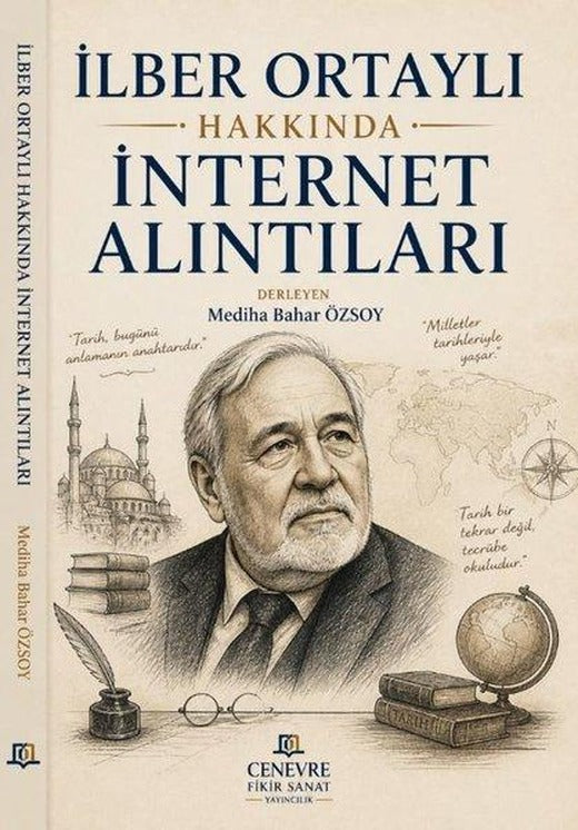 İlber Ortaylı Hakkında İnternet Alıntıları | Cenevre Fikir Sanat (İnce Kapak)